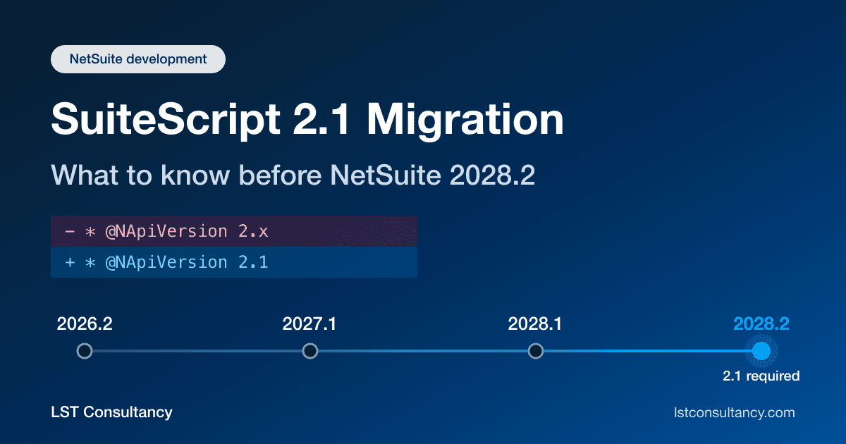 SuiteScript 2.1 migration: NetSuite release timeline from 2026.2 to 2028.2