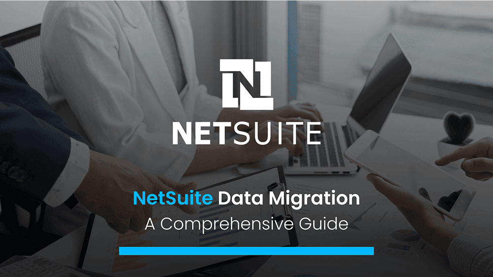 NetSuite Data Migration