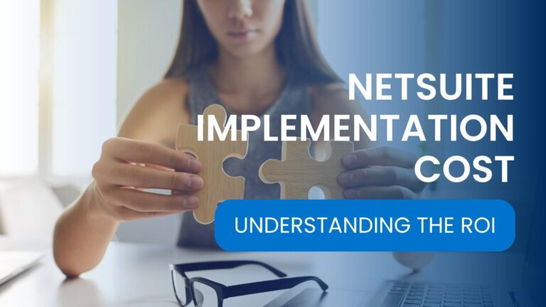 NetSuite Implementation Cost: Understanding the ROI