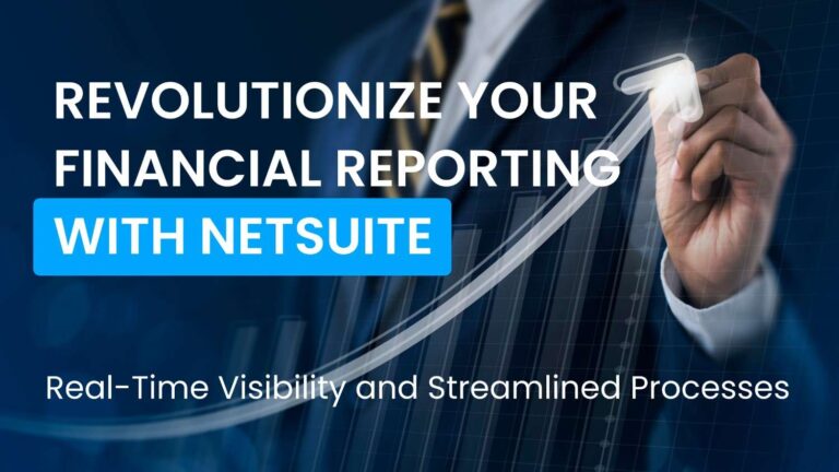 Transform Your Financial Reporting With NetSuite