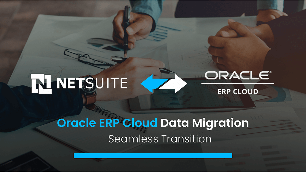 Oracle ERP Cloud Data Migration