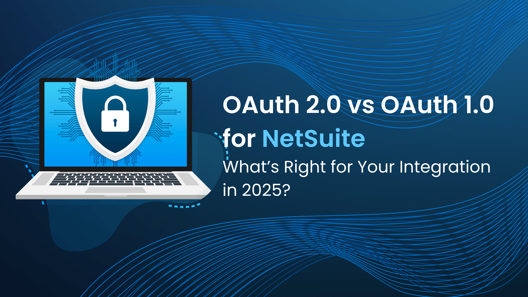 OAuth 2.0 vs OAuth 1.0 for NetSuite