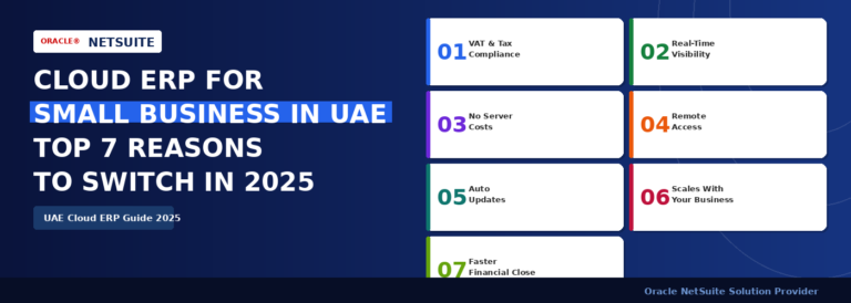 Cloud ERP for Small Business in UAE: Top 7 Reasons to Switch in 2025